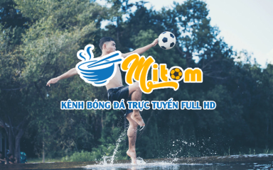 Xem trực tuyến bóng đá tại Mitom TV miễn phí